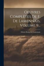 Oeuvres Complètes De F. De Lamennais, Volume 9... af Félicité Robert De Lamennais