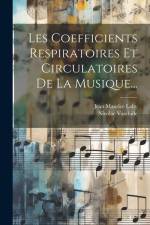 Les Coefficients Respiratoires Et Circulatoires De La Musique... af Nicolae Vaschide