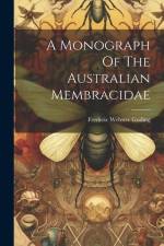 A Monograph Of The Australian Membracidae af Frederic Webster Goding