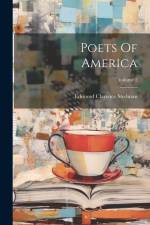 Poets Of America; Volume 2 af Edmund Clarence Stedman