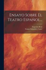Ensayo Sobre El Teatro Español... af Tomas Sebastián Y Latre