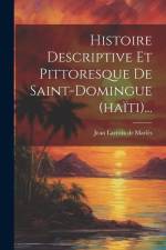 Histoire Descriptive Et Pittoresque De Saint-domingue (haïti)... af Jean LaCroix De Marles