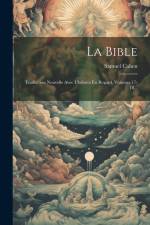 La Bible: Traduction Nouvelle Avec L'hébreu En Regard, Volumes 17-18... af Samuel Cahen