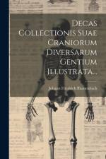 Decas Collectionis Suae Craniorum Diversarum Gentium Illustrata... af Johann Friedrich Blumenbach