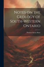 Notes on the Geology of South-western Ontario [microform] af Thomas Sterry Hunt