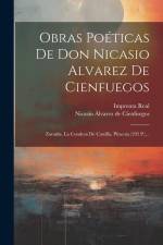 Obras Poéticas De Don Nicasio Alvarez De Cienfuegos: Zoraida. La Condesa De Castilla. Pítacoia (295 P.)... af Nicasio Álvarez de Cienfuegos