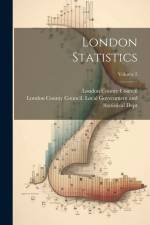 London Statistics; Volume 5 af London County Council