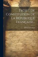 Projet De Constitution De La République Française... af Felicite Lamennais