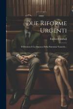 Due Riforme Urgenti: Il Divorzio E La Ricerca Della Paternità Naturele... af Enrico Cimbali