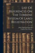 List Of References On The Torrens System Of Land Registration af Virginia State Library