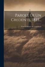 Parole Di Un Credente, 1833... af Félicité Robert De Lamennais