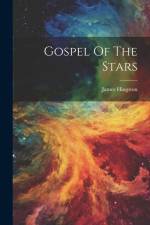 Gospel Of The Stars af James Hingston