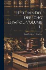 Historia Del Derecho Español, Volume 1... af Juan Sempere Y Guarinos