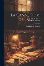La Canne De M. De Balzac... af Delphine De Girardin