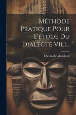 Méthode Pratique Pour L'étude Du Dialecte Vili... af Christophe Marichelle