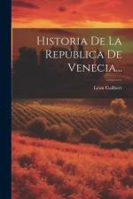 Historia De La República De Venecia... af Leon Galibert