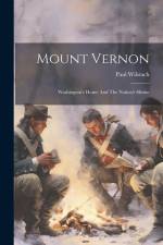 Mount Vernon: Washington's Home And The Nation's Shrine af Paul Wilstach