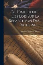 De L'influence Des Lois Sur La Répartition Des Richesses... af Théodore-Napoléon Bénard