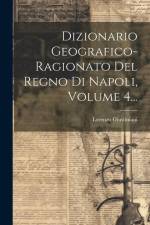 Dizionario Geografico-ragionato Del Regno Di Napoli, Volume 4... af Lorenzo Giustiniani