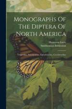 Monographs Of The Diptera Of North America: Trypetidae, Sciomyzidae, Ephydrinidae, Cecidomyidae af Hermann Loew