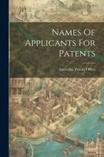 Names Of Applicants For Patents af Australia Patent Office