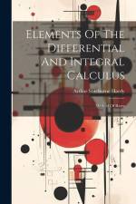 Elements Of The Differential And Integral Calculus: Method Of Rates af Arthur Sherburne Hardy