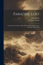 Paradise Lost: A Poem, In Twelv Bucs. Bi Jon Miltun. [printed Throughout In Pitman's Phonotype] af John Milton