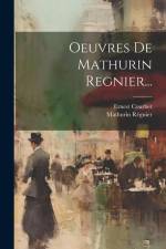 Oeuvres De Mathurin Regnier... af Mathurin Regnier
