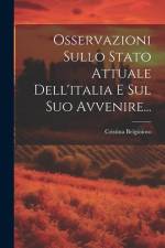 Osservazioni Sullo Stato Attuale Dell'italia E Sul Suo Avvenire... af Cristina Belgioioso