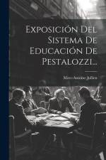 Exposición Del Sistema De Educación De Pestalozzi... af Marc-Antoine Jullien