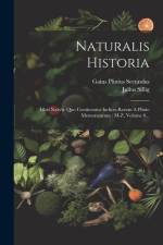 Naturalis Historia: Libri Xxxvii. Quo Continentur Indices Rerum A Plinio Memoratarum: M-z, Volume 8... af Gaius Plinius Secundus