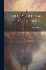 Arte Y Artistas Catalanes... af Alfredo Opisso