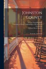 Johnston County: Economic And Social af William Marsh Sanders