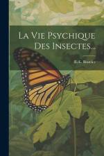 La Vie Psychique Des Insectes... af E. -L Bouvier