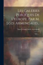 Les Galeries Publiques De L'europe, Par M. J.g.d. Armengaud...: Italie...... af Jean Germain Désiré Armengaud
