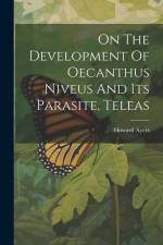 On The Development Of Oecanthus Niveus And Its Parasite, Teleas af Howard Ayers