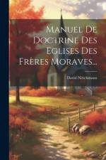 Manuel De Doctrine Des Eglises Des Frères Moraves... af David Nitschmann