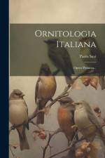 Ornitologia Italiana: Opera Postuma... af Paolo Savi