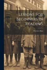 Lessons For Beginners In Reading af Florence Bass
