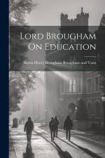 Lord Brougham On Education af Baron Henry Brougham Brougham and Vaux