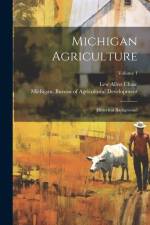 Michigan Agriculture: Historical Background; Volume 1 af Lew Allen Chase