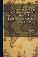 Histoire Des Conjurations, Conspirations, Et Révolutions Célèbres Tant Anciennes Que Modernes ...... af Duchesne