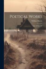 Poetical Works: Tale Of Beowulf af William Morris