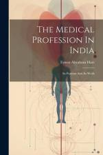 The Medical Profession In India: Its Position And Its Work af Ernest Abraham Hart