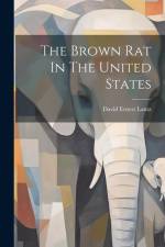 The Brown Rat In The United States af David Ernest Lantz