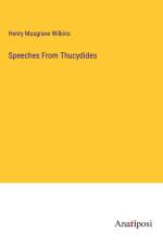 Speeches From Thucydides af Henry Musgrave Wilkins