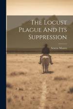 The Locust Plague And Its Suppression af Aeneas Munro