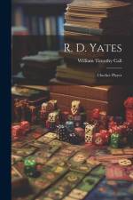 R. D. Yates: Checker Player af William Timothy Call