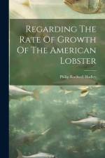 Regarding The Rate Of Growth Of The American Lobster af Philip Bardwell Hadley