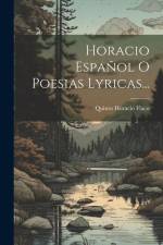 Horacio Español O Poesias Lyricas... af Quinto Horacio Flaco